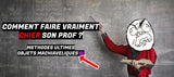 Comment Faire Chier son Prof ?
