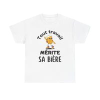 Thumbnail for T-Shirt Tout Travail Mérite Sa Bière