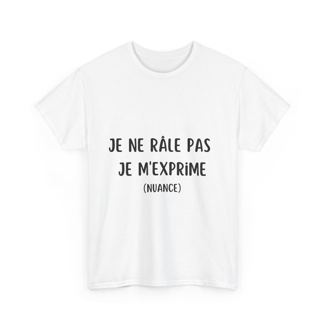 T-Shirt Je Ne Râle Pas Je M'exprime