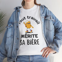 Thumbnail for T-Shirt Tout Travail Mérite Sa Bière