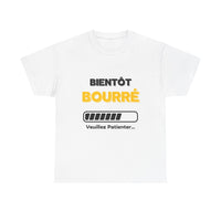 Thumbnail for T-Shirt Bientôt Bourré